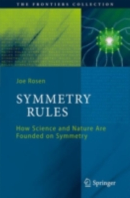 Symmetry Rules : How Science and Nature Are Founded on Symmetry, PDF eBook