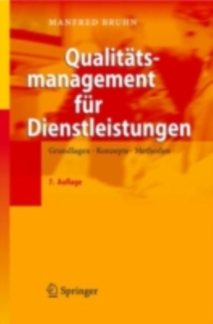 Qualitatsmanagement fur Dienstleistungen : Grundlagen, Konzepte, Methoden, PDF eBook