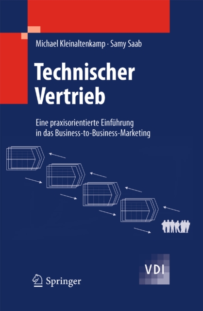 Technischer Vertrieb : Eine praxisorientierte Einfuhrung in das Business-to-Business-Marketing, PDF eBook