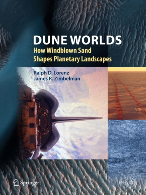 Dune Worlds : How Windblown Sand Shapes Planetary Landscapes, PDF eBook