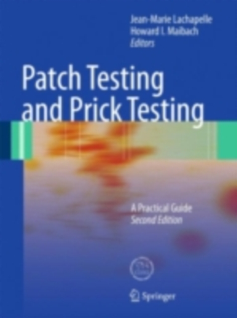 Patch Testing and Prick Testing : A Practical Guide Official Publication of the ICDRG, PDF eBook