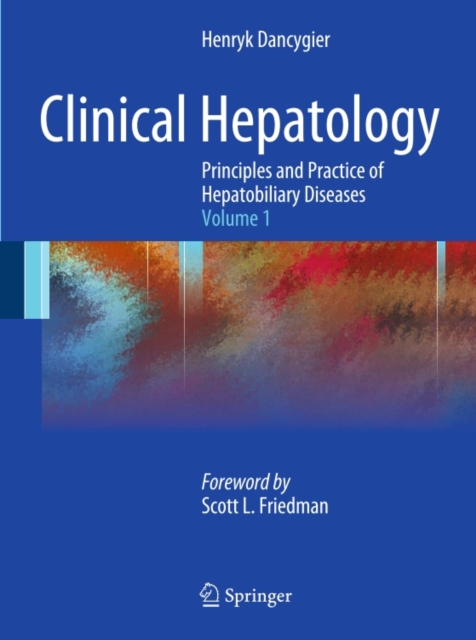 Clinical Hepatology : Principles and Practice of Hepatobiliary Diseases: Volume 1, PDF eBook