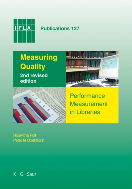 Measuring Quality : Performance Measurement in Libraries. 2nd revised edition, PDF eBook