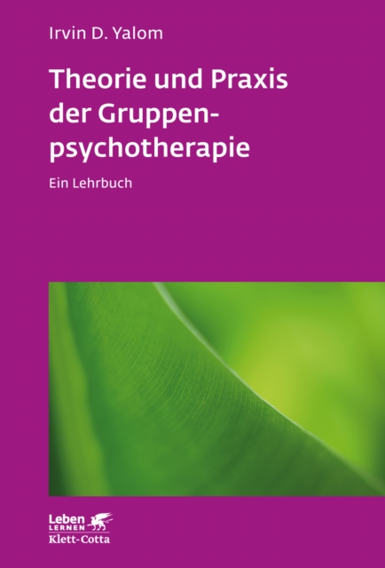 Theorie und Praxis der Gruppenpsychotherapie (Leben Lernen, Bd. 66) : Ein Lehrbuch, EPUB eBook