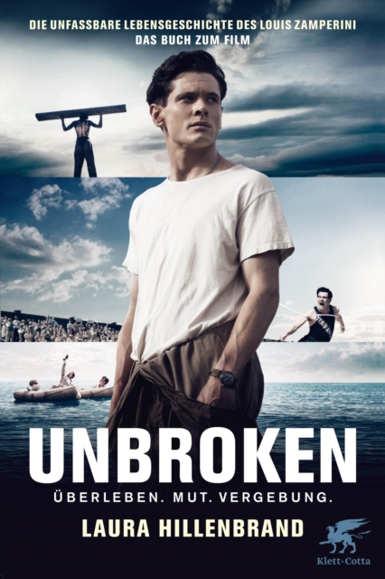 Unbroken (deutsch) : Die unfassbare Lebengeschichte des Louis Zamperini, EPUB eBook