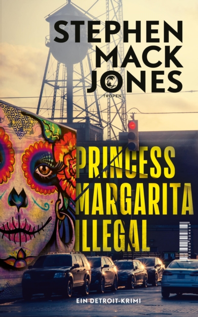 Princess Margarita Illegal : Ein Detroit-Krimi, EPUB eBook
