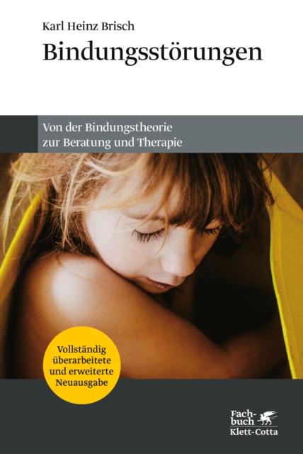 Bindungsstorungen : Von der Bindungstheorie zur Beratung und Therapie, EPUB eBook