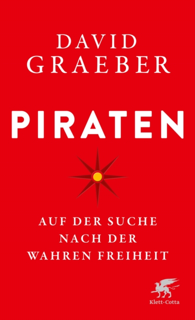 Piraten : Auf der Suche nach der wahren Freiheit, EPUB eBook