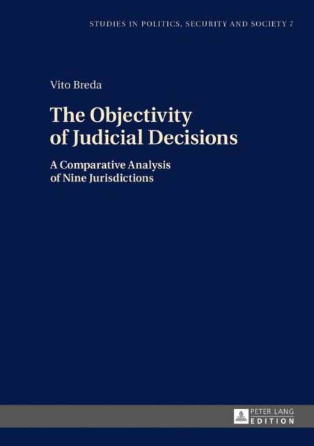 The Objectivity of Judicial Decisions : A Comparative Analysis of Nine Jurisdictions, EPUB eBook