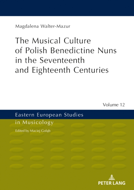 Musical Culture of Polish Benedictine Nuns in the 17th and 18th Centuries, EPUB eBook