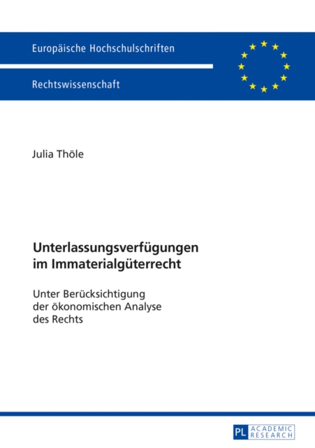 Unterlassungsverfuegungen im Immaterialgueterrecht : Unter Beruecksichtigung der oekonomischen Analyse des Rechts, EPUB eBook
