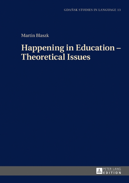 Happening in Education - Theoretical Issues, EPUB eBook