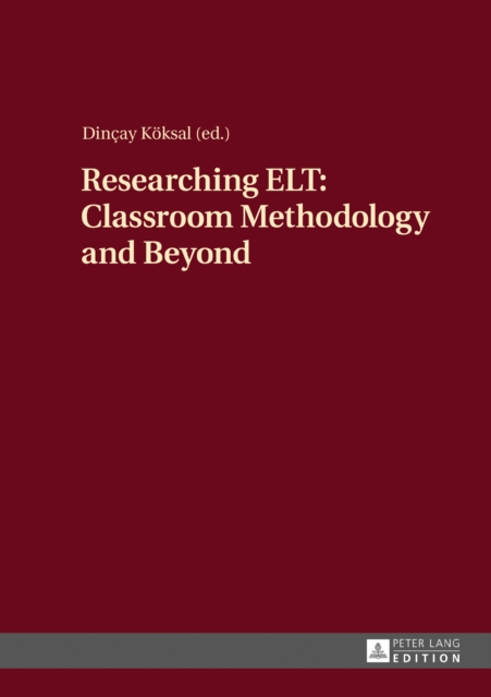 Researching ELT: Classroom Methodology and Beyond, EPUB eBook