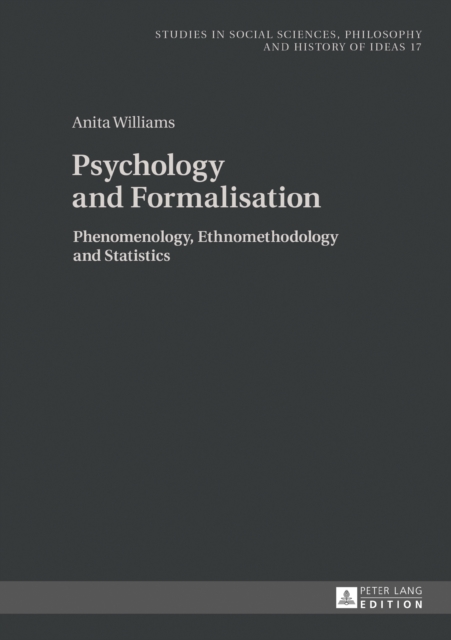 Psychology and Formalisation : Phenomenology, Ethnomethodology and Statistics, PDF eBook