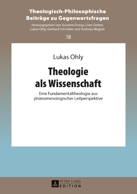 Theologie als Wissenschaft : Eine Fundamentaltheologie aus phaenomenologischer Leitperspektive, EPUB eBook