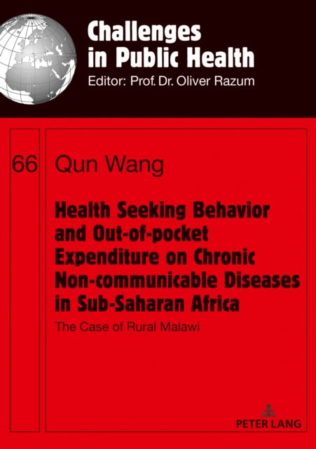 Health Seeking Behavior and Out-of-Pocket Expenditure on Chronic Non-communicable Diseases in Sub-Saharan Africa : The Case of Rural Malawi, EPUB eBook