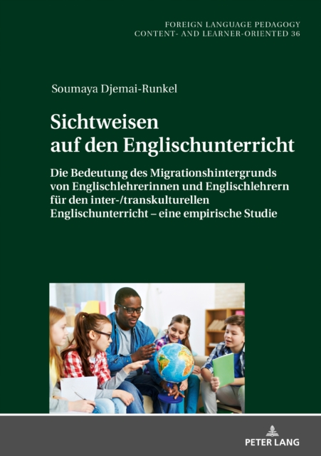 Sichtweisen auf den Englischunterricht : Die Bedeutung des Migrationshintergrunds von Englischlehrerinnen und Englischlehrern fuer den inter-/transkulturellen Englischunterricht - eine empirische Stud, PDF eBook