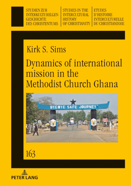 Dynamics of international mission in the Methodist Church Ghana, PDF eBook