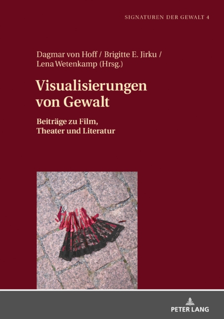 Visualisierungen von Gewalt : Beitraege zu Film, Theater und Literatur, EPUB eBook