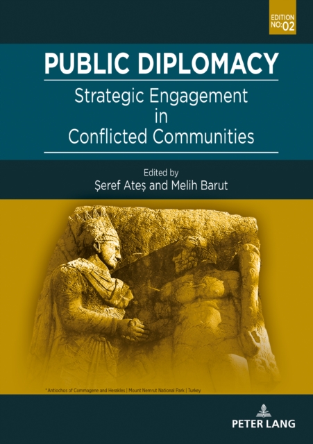 Public Diplomacy : Strategic Engagement in Conflicted Communities, PDF eBook