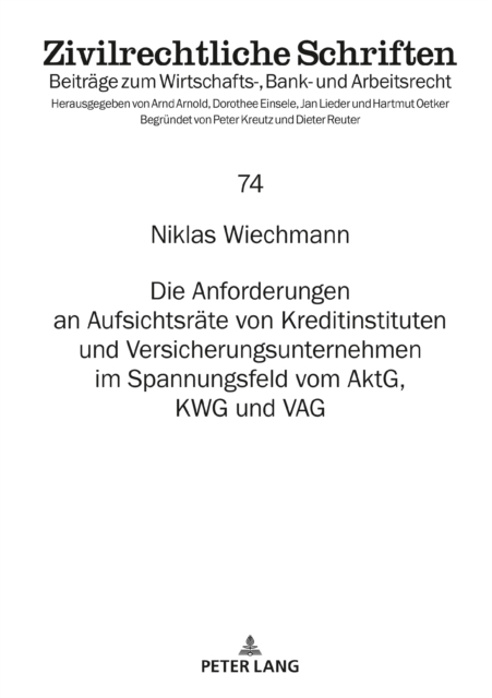 Die Anforderungen an Aufsichtsraete von Kreditinstituten und Versicherungsunternehmen im Spannungsfeld vom AktG, KWG und VAG, PDF eBook