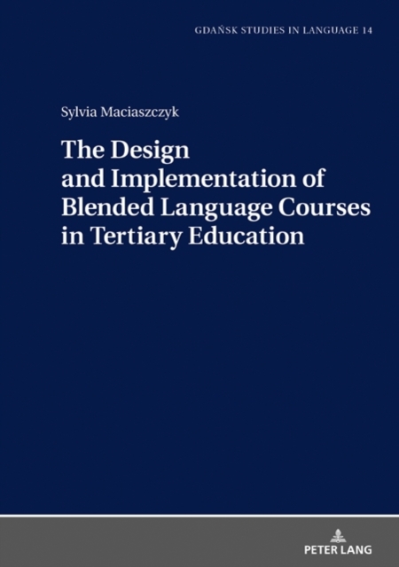 The Design and Implementation of Blended Language Courses in Tertiary Education, PDF eBook