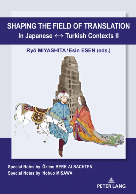 Shaping the Field of Translation In Japanese ? Turkish Contexts II, PDF eBook