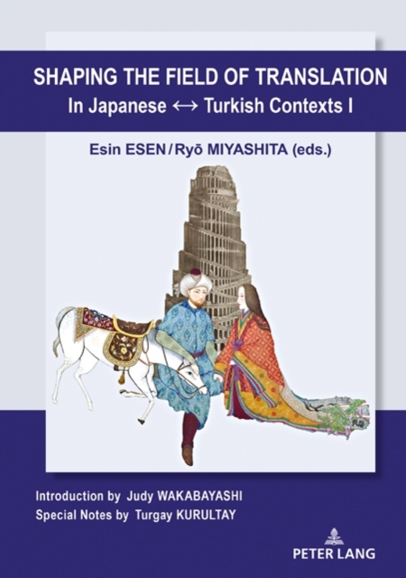 Shaping the Field of Translation In Japanese ? Turkish Contexts I, PDF eBook