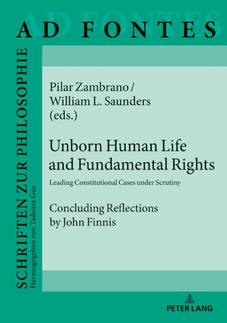 Unborn Human Life and Fundamental Rights : Leading Constitutional Cases under Scrutiny. Concluding Reflections by John Finnis, EPUB eBook