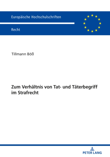 Zum Verhaeltnis von Tat- und Taeterbegriff im Strafrecht, PDF eBook