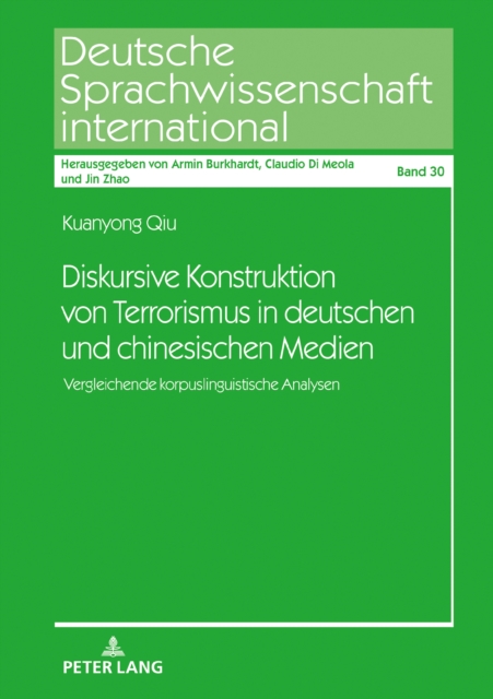 Diskursive Konstruktion von Terrorismus in deutschen und chinesischen Medien : Vergleichende korpuslinguistische Analysen, EPUB eBook