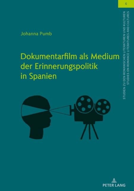 Dokumentarfilm als Medium der Erinnerungspolitik in Spanien, PDF eBook