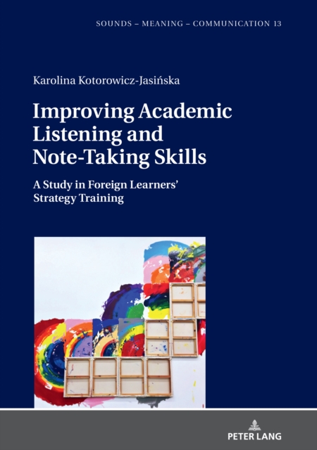 Improving Academic Listening and Note-Taking Skills : A Study in Foreign Learners' Strategy Training, PDF eBook