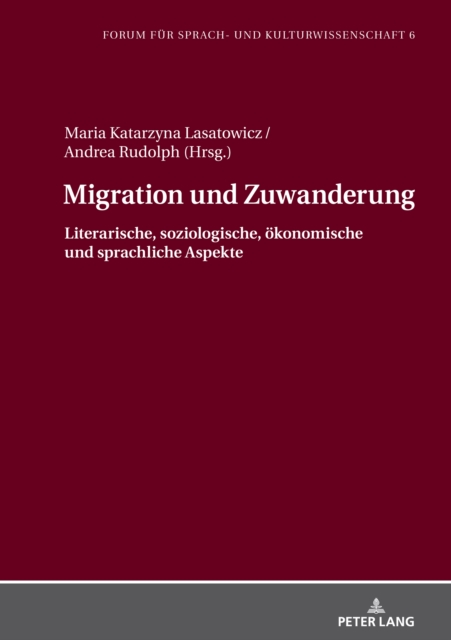 Migration und Zuwanderung : Literarische, soziologische, oekonomische und sprachliche Aspekte, PDF eBook