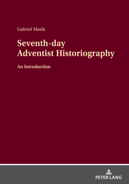 Seventh-day Adventist Historiography : An Introduction, EPUB eBook