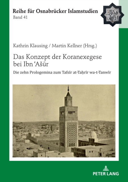 Das Konzept der Koranexegese bei Ibn ?Asur : Die zehn Prologemina zum Tafsir at-Tahrir wa-t-Tanwir, EPUB eBook