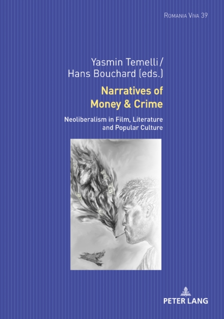 Narratives of Money & Crime : Neoliberalism in Film, Literature and Popular Culture, EPUB eBook
