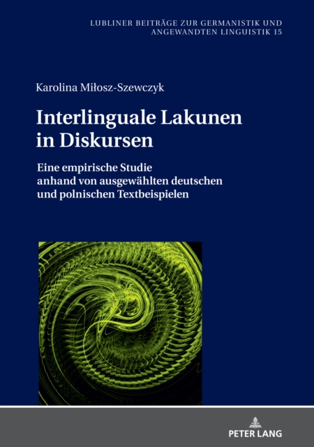Interlinguale Lakunen in Diskursen : Eine empirische Studie anhand von ausgewaehlten deutschen und polnischen Textbeispielen, EPUB eBook