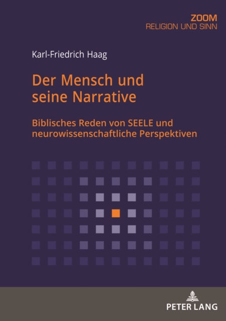 Der Mensch und seine Narrative : Biblisches Reden von SEELE und neurowissenschaftliche Perspektiven, EPUB eBook