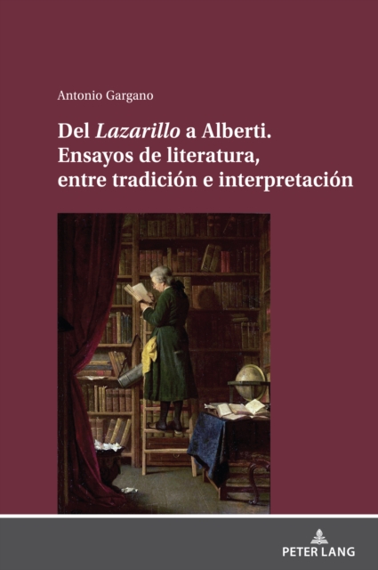 Del Lazarillo a Alberti. Ensayos de literatura, entre tradicion e interpretacion, EPUB eBook