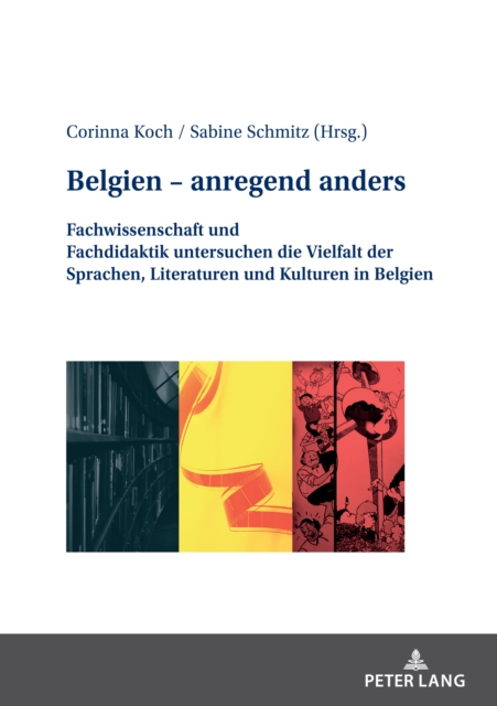 Belgien - anregend anders : Fachwissenschaft und Fachdidaktik untersuchen die Vielfalt der Sprachen, Literaturen und Kulturen in Belgien, EPUB eBook