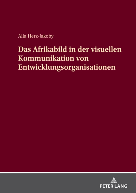 Das Afrikabild in der visuellen Kommunikation von Entwicklungsorganisationen, EPUB eBook