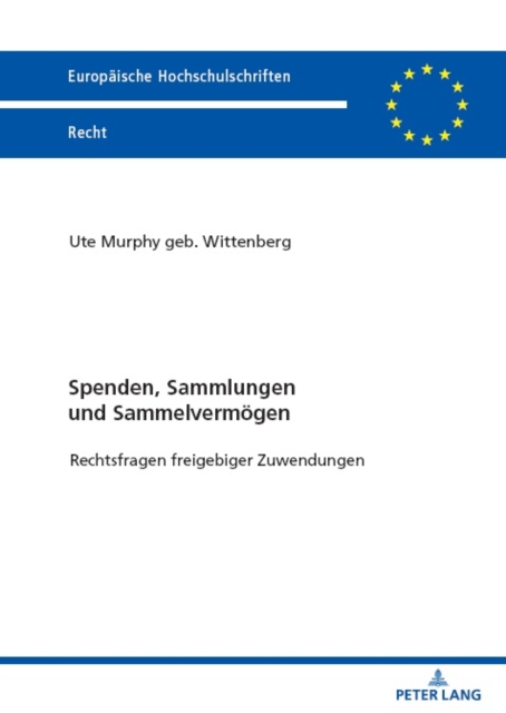 Spenden, Sammlungen und Sammelvermoegen : Rechtsfragen freigebiger Zuwendungen, PDF eBook