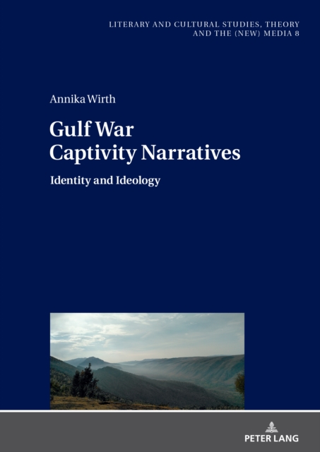 Gulf War Captivity Narratives : Identity and Ideology, EPUB eBook