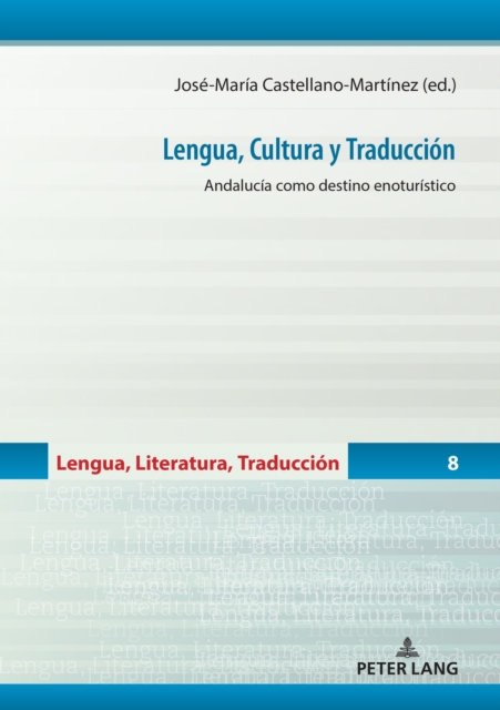Lengua, Cultura y Traduccion : Andalucia como destino enoturistico, PDF eBook