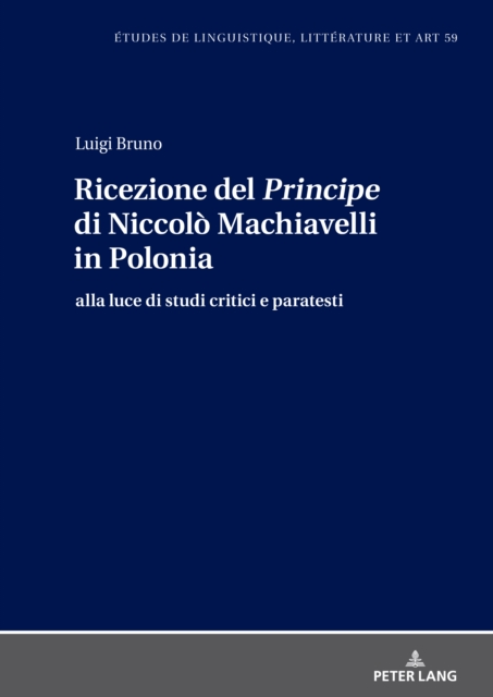 Ricezione del <I>Principe" di Niccolo Machiavelli in Polonia : alla luce di studi critici e paratesti, PDF eBook