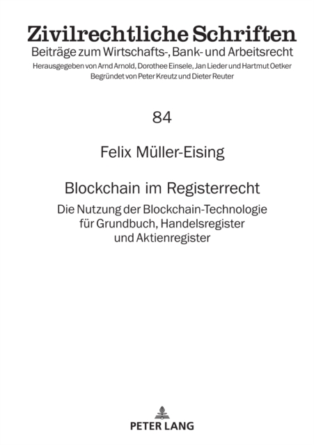 Blockchain im Registerrecht : Die Nutzung der Blockchain-Technologie fuer Grundbuch, Handelsregister und Aktienregister, EPUB eBook