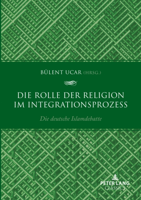 Die Rolle der Religion im Integrationsprozess : Die deutsche Islamdebatte, PDF eBook