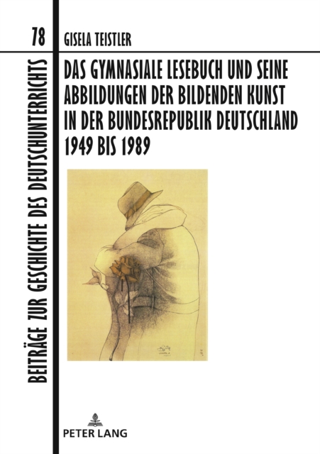 Das gymnasiale Lesebuch und seine Abbildungen der bildenden Kunst in der Bundesrepublik Deutschland 1949 bis 1989, EPUB eBook