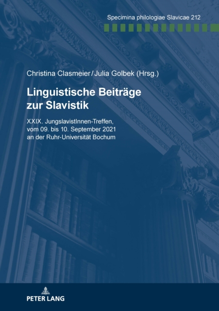 Linguistische Beitraege zur Slavistik. : XXIX. JungslavistInnen-Treffen vom 09. bis 10. September 2021 an der Ruhr-Universitaet Bochum, PDF eBook